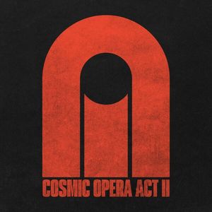 COSMIC OPERA ACT II